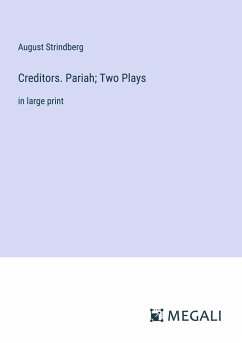 Creditors. Pariah; Two Plays - Strindberg, August