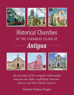 Historical Churches Of The Caribbean Island Of Antigua - Nathan-Pepple, Michael