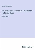 The Rover Boys in Business; Or, The Search for the Missing Bonds