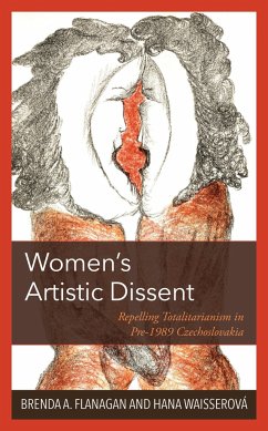 Women's Artistic Dissent - Flanagan, Brenda A.; Waisserova, Hana