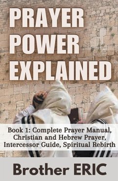 Prayer Power Explained - Eric, Brother