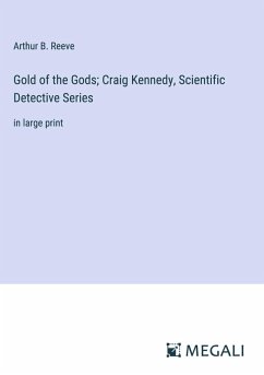 Cover Gold of the Gods; Craig Kennedy, Scientific Detective Series