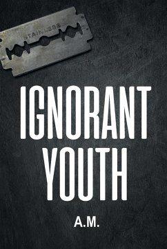 Ignorant Youth - A. M.