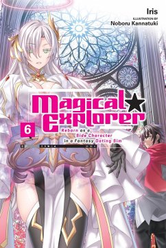 Magical Explorer, Vol. 6 (Light Novel) - Iris