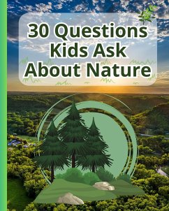 30 Questions Kids Ask About Nature - Nguyen, Thy