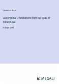 Last Poems; Translations from the Book of Indian Love