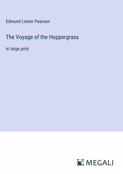 The Voyage of the Hoppergrass - Pearson, Edmund Lester