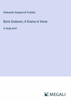 Boris Godunov; A Drama in Verse - Pushkin, Aleksandr Sergeevich