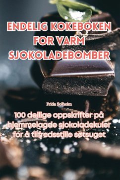 ENDELIG KOKEBOKEN FOR VARM SJOKOLADEBOMBER - Frida Solheim