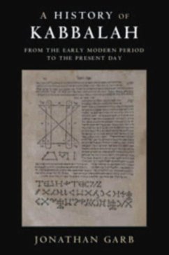 A History of Kabbalah - Garb, Jonathan (Hebrew University of Jerusalem)