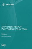 Antimicrobial Activity of Plant Volatiles in Vapor Phase
