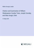 Citation and Examination of William Shakespeare, Euseby Treen, Joseph Carnaby, and Silas Gough, Clerk