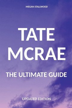 Tate McRae The Ultimate Guide Updated Edition - Stallwood, Megan