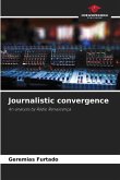 Journalistic convergence