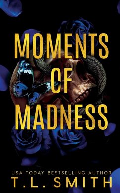 Moments of Madness - Smith, T. L.