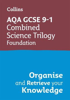 AQA GCSE 9-1 Combined Science Trilogy Foundation Organise and Retrieve Your Knowledge - Collins Gcse