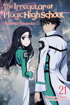 The Irregular at Magic High School, Vol. 21 (Light Novel) - Satou, Tsutomu