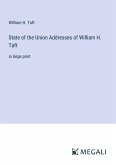 State of the Union Addresses of William H. Taft