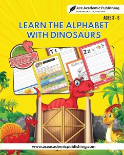 Learn Alphabet with Dinosaurs - Publishing, Ace Academic