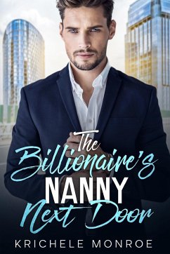 The Billionaire's Nanny Next Door - Monroe, Krichele