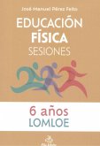 Educación física : sesiones, 6 años