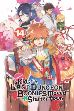 Suppose a Kid from the Last Dungeon Boonies Moved to a Starter Town, Vol. 14 (light novel) - Satou, Toshio