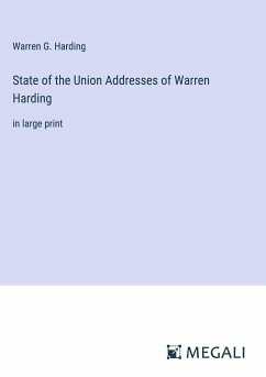 State of the Union Addresses of Warren Harding - Harding, Warren G.