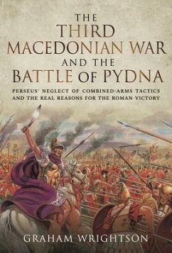 The Third Macedonian War and Battle of Pydna - Wrightson, Graham