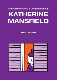 The Continuing Adventures of Katherine Mansfield - Webb, Todd