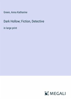 Dark Hollow; Fiction, Detective - Green; Anna Katharine