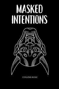 Masked Intentions - Collins, Kole