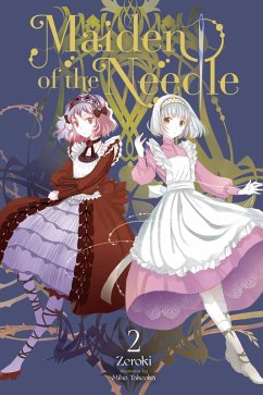 Maiden of the Needle, Vol. 2 (light novel) - Piatkowska, Kiki; Takeoka, Miho; Zeroki, Zeroki