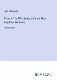 Plays in The Fifth Series; A Family Man, Loyalties, Windows