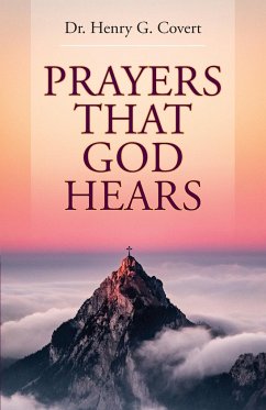 Prayers That God Hears - Covert, Henry G.