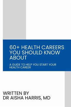 60+ Health Careers You Should Know About - Harris MD, Aisha