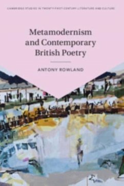 Metamodernism and Contemporary British Poetry - Rowland, Antony (Manchester Metropolitan University)