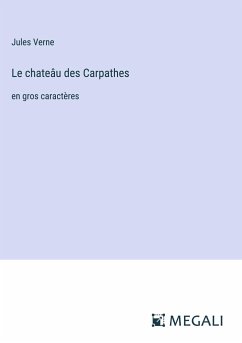 Le chateâu des Carpathes - Verne, Jules