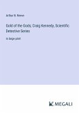 Gold of the Gods; Craig Kennedy, Scientific Detective Series