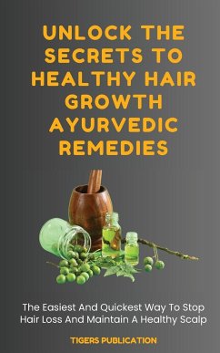 Unlock The Secrets To Healthy Hair Growth Ayurvedic Remedies - Publication, Tigers