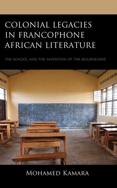 Colonial Legacies in Francophone African Literature - Kamara, Mohamed