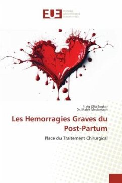 Les Hemorragies Graves du Post-Partum - Zoukar, P. Ag Olfa;Medemagh, Dr. Malek