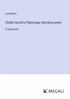 Childe Harold's Pilgrimage; Narrative poem - Byron, Lord