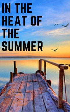 In the heat of the summer - Jones, Sara