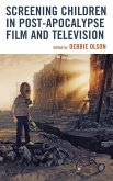 Screening Children in Post-apocalypse Film and Television