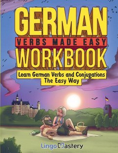 German Verbs Made Easy Workbook - Lingo Mastery