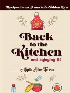Back to the Kitchen and loving it - Torres, Ruth Adler