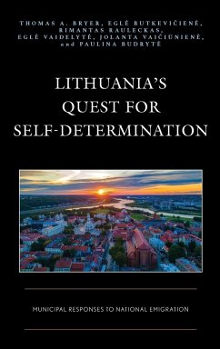 Lithuania's Quest for Self-Determination - Bryer, Thomas A.; Butkeviciene, Egle; Rauleckas, Rimantas