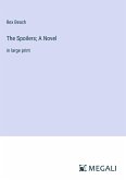 The Spoilers; A Novel