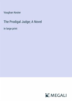 The Prodigal Judge; A Novel - Kester, Vaughan