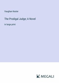 The Prodigal Judge; A Novel - Kester, Vaughan